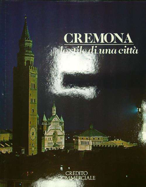 Cremona lo stile di una città