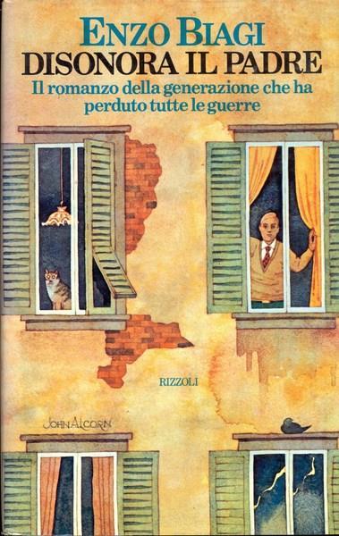 Disonora il padre - Enzo Biagi - copertina
