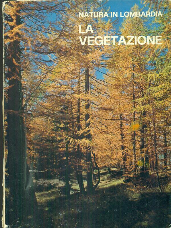 La natura in Lombardia: la vegetazione