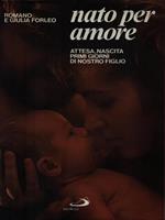 Nato per amore