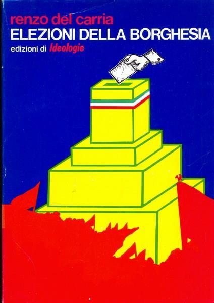 Elezioni della borghesia - Renzo Del Carria - copertina