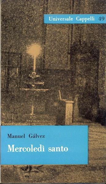 Mercoledì santo - Manuel Galvez - copertina