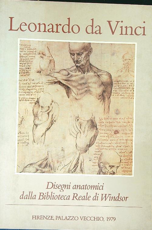Leonardo da Vinci: disegni anatomici dalla bilblioteca reale di Windsor