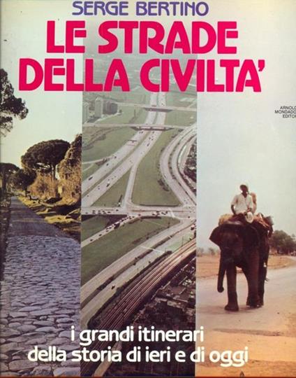 Le strade della civiltà - Serge Bertino - copertina