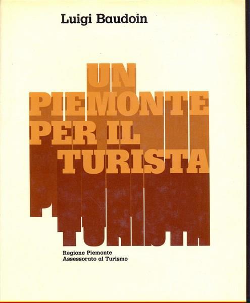 Un Piemonte per il turista - Louis Baudoin - copertina