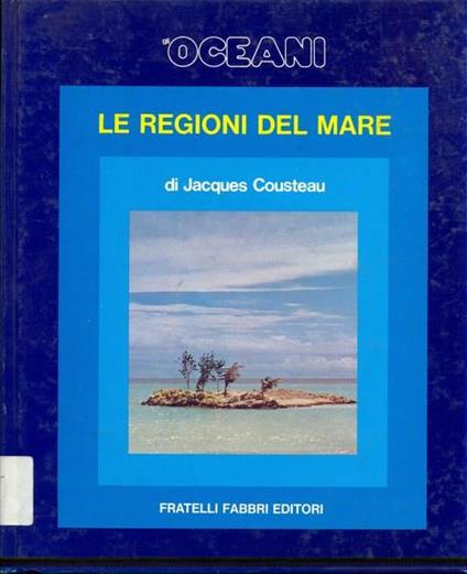 Le regioni del mare - Jacques Y. Cousteau - copertina