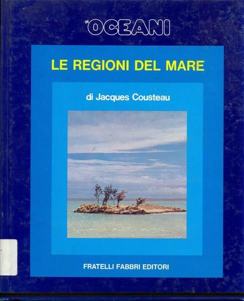 Le regioni del mare - Jacques Y. Cousteau - copertina