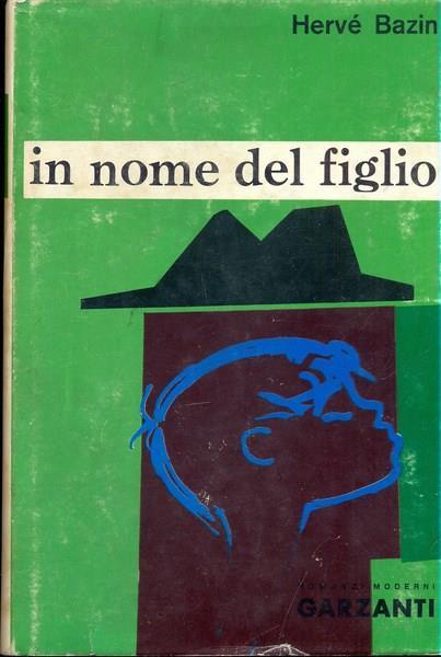 In nome del figlio - Hervé Bazin - copertina