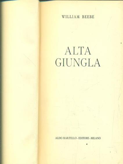 Alta Giungla - William Beebe - copertina