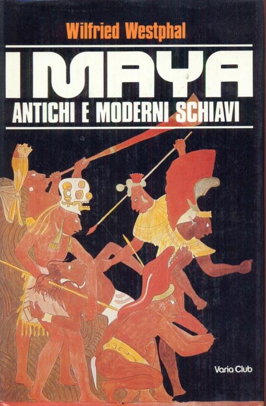I Maya antichi e moderni schiavi