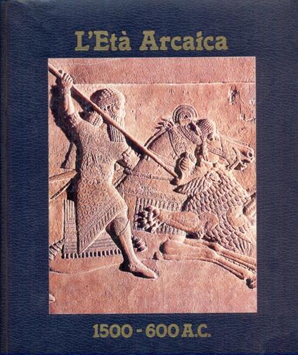 L' età arcaica 1500-600 A.C - copertina