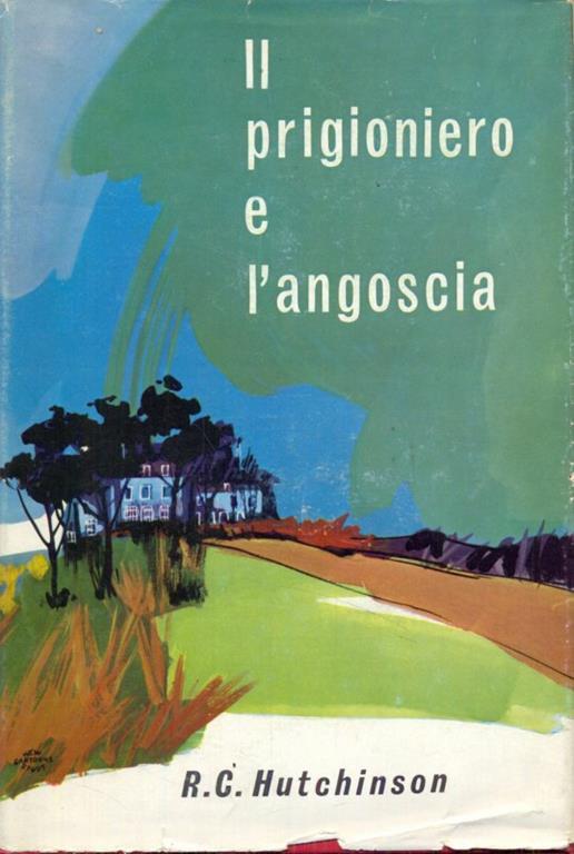 Il prigioniero e l'angoscia - R. C. Hutchinson - copertina