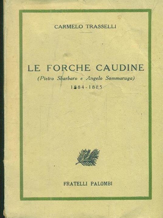 Le forche caudine - Carmelo Trasselli - copertina