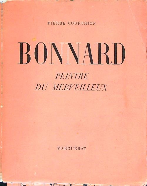 Bonnard peintre du merveilleux - in lingua francese