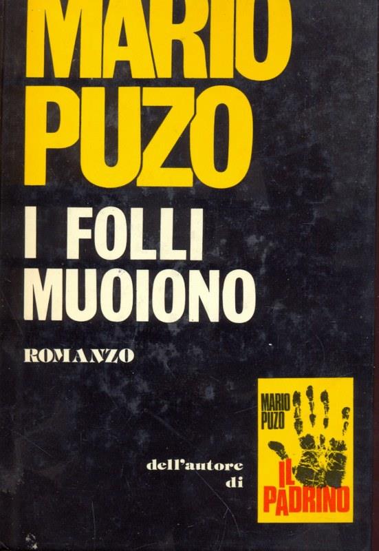 I folli muoiono