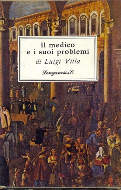 Il medico e i suoi problemi - Luigi Villa - copertina