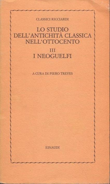 Lo studio dell'antichità classica nell'ottocento III i neoguelfi - Piero Treves - copertina