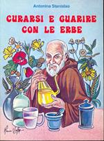 Curarsi e guarire con le erbe 