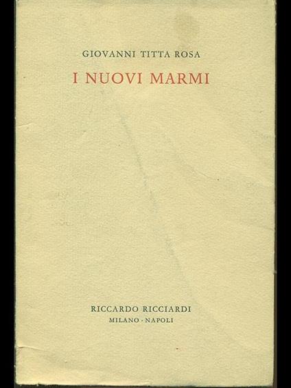 I nuovi marmi - Giovanni Titta Rosa - copertina