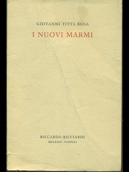 I nuovi marmi - Giovanni Titta Rosa - copertina