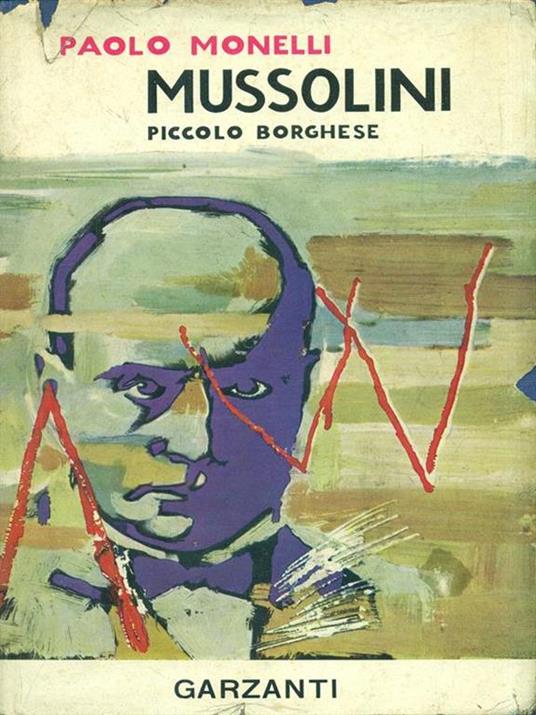 Mussolini Piccolo Borghese - Paolo Monelli - copertina
