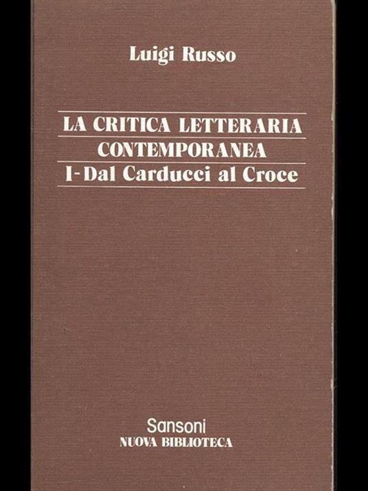 La critica letteraria contemporanea I-Dal Carducci al Croce - Luigi Russo - copertina