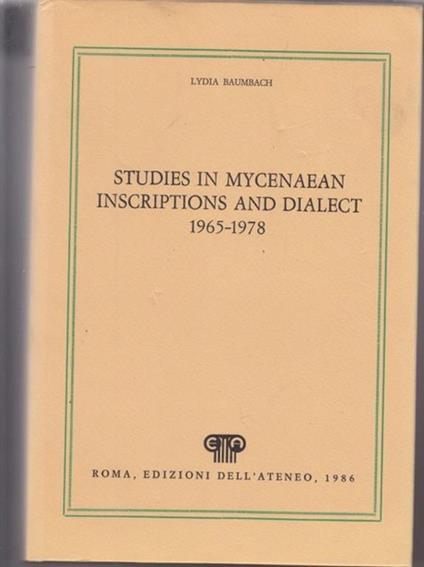 Studies in Mycenaean Inscriptions and Dialect 1965-1978 - Lydia Baumbach - copertina