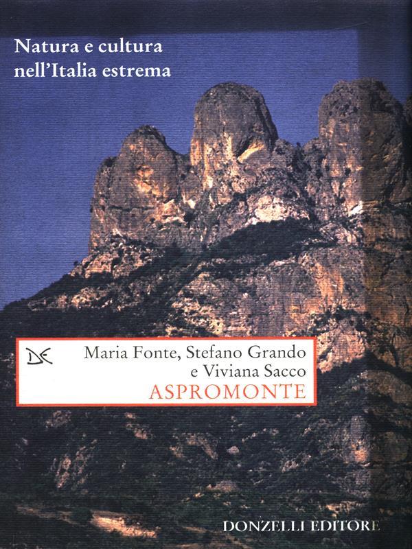 Aspromonte. Natura e cultura nell'Italia estrema