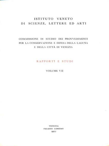 Commissione di Studio dei Provvedimenti per la conservazione e Difesa della Laguna. Vol. VII - copertina
