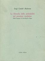 La filosofia della probabilità nel pensiero moderno. Dalla Logique di Port-Royal a Kant