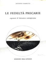 Le fedeltà precarie. Argomenti di letteratura contemporanea