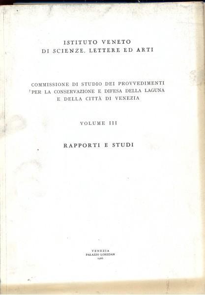 Commissione di Studio dei Provvedimenti per la conservazione e Difesa della Laguna. Vol. III - copertina