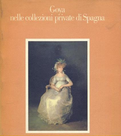 Goya nelle collezioni private di Spagna - copertina