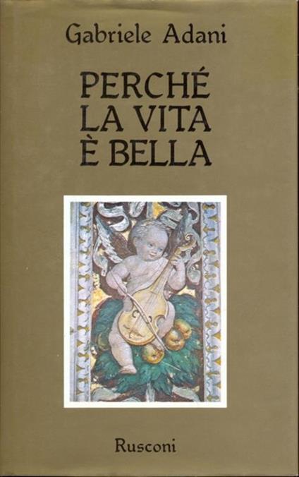 Perché la vita é bella - Gabriele Adani - copertina