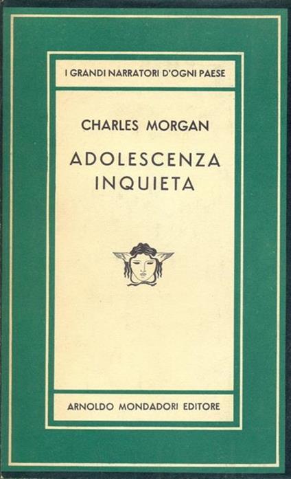 I grandi narratori d'ogni paese Adolescenza Inquieta - Charles Morgan - copertina