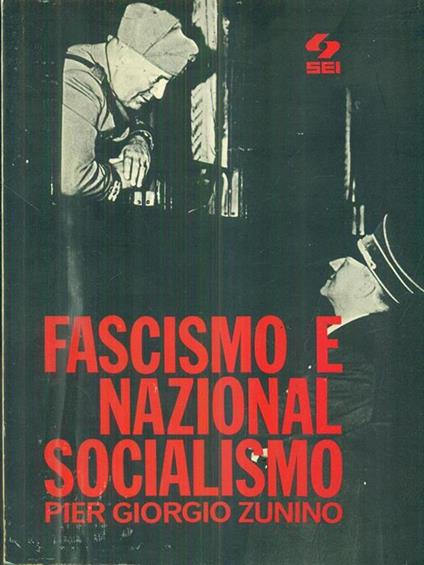 Fascismo e nazionalsocialismo - Pier Giorgio Zunino - copertina