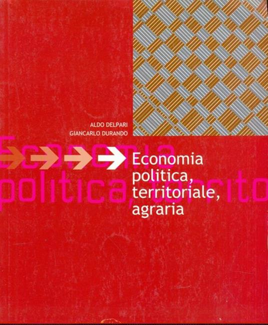 Economia politica, territoriale, agraria - Aldo Delpari - copertina
