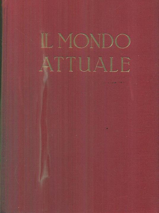 Il mondo attuale. Vol III. Tomo primo - Roberto Almagia - copertina