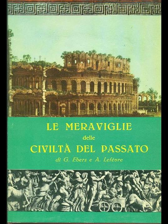 Le meraviglie delle civiltà del passato - copertina