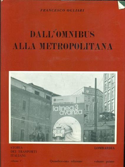 Dall'Omnibus alla Metropolitana - Francesco Ogliari - copertina
