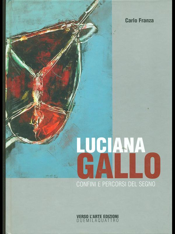 Luciana Gallo. Confini e percorsi del segno