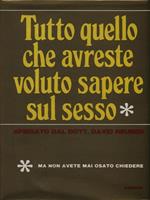 Tutto quello che avreste voluto sapere sul sesso