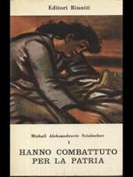 Hanno combattuto per la patria