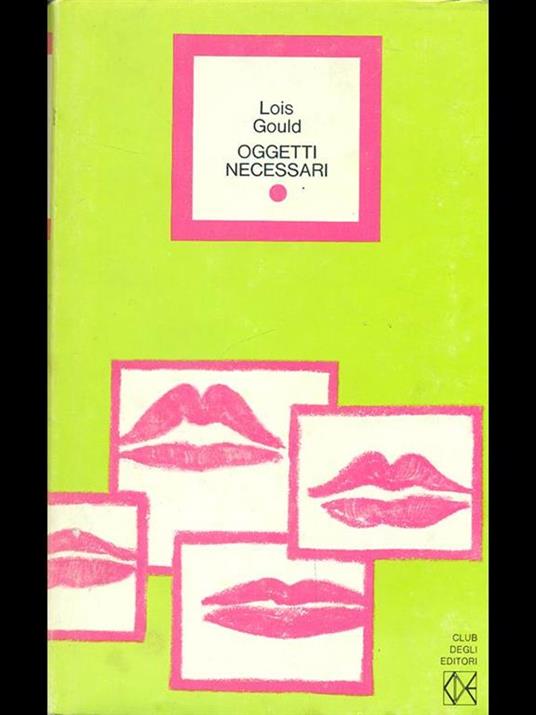 Oggetti necessari - Lois Gould - copertina