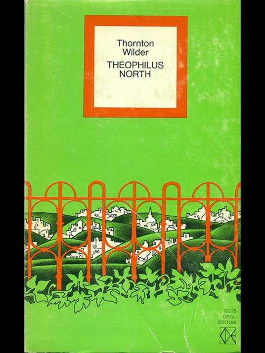Theophilus North - Thornton Wilder - copertina