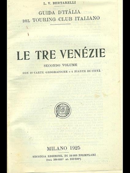 Le Tre Venezie - Luigi V. Bertarelli - copertina