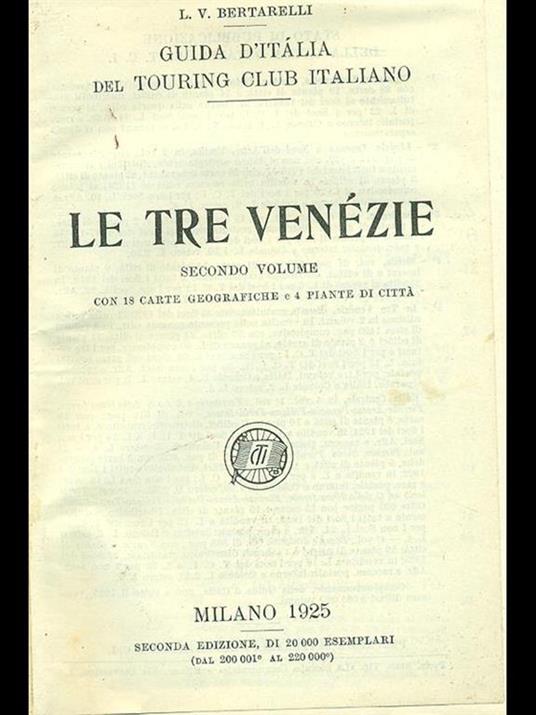 Le Tre Venezie - Luigi V. Bertarelli - copertina