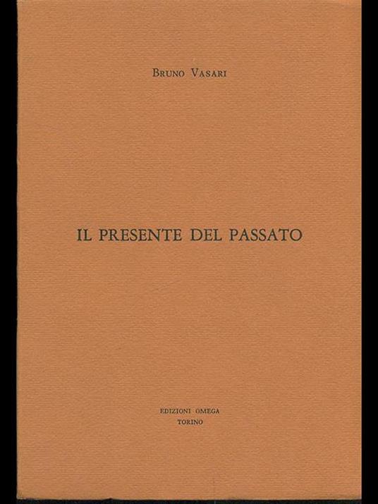 Il presente del passato - Bruno Vasari - copertina