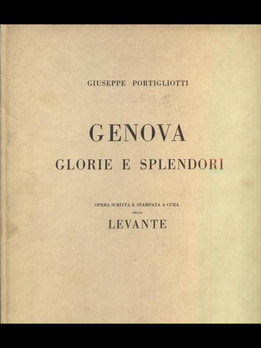 Genova. Glorie e splendori - Giuseppe Portigliotti - copertina