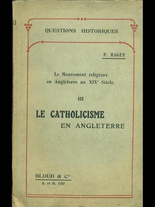 Le catholicisme en Angleterre - P. Ragey - copertina